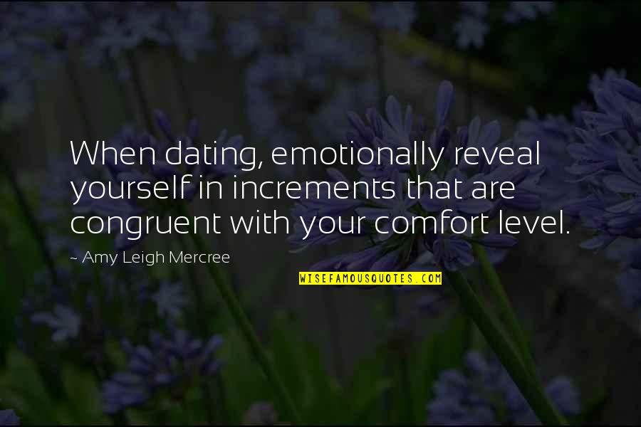 Craig Watkins Quotes By Amy Leigh Mercree: When dating, emotionally reveal yourself in increments that