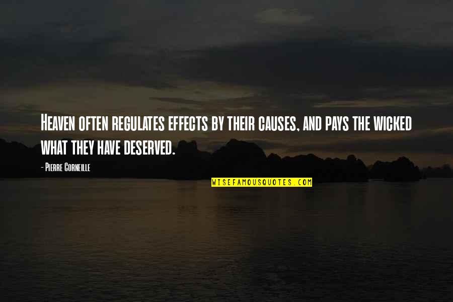 Craiova Airport Quotes By Pierre Corneille: Heaven often regulates effects by their causes, and
