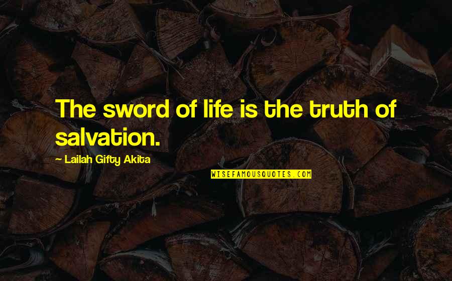 Cramerton Quotes By Lailah Gifty Akita: The sword of life is the truth of Cramerton Quotes By Lailah Gifty Akita: The sword of life is the truth of