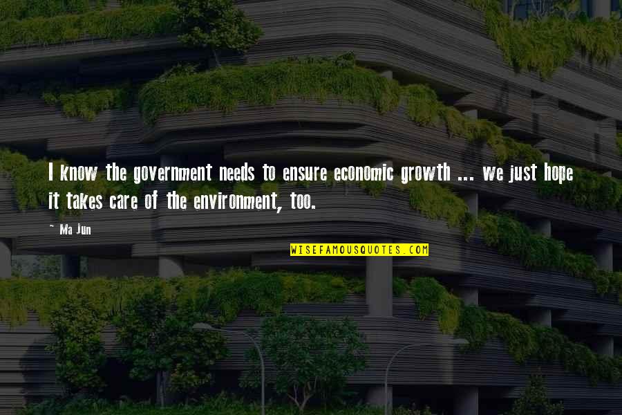 Cramond Island Quotes By Ma Jun: I know the government needs to ensure economic Cramond Island Quotes By Ma Jun: I know the government needs to ensure economic