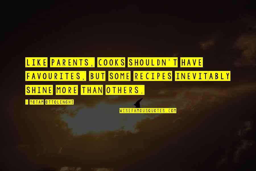 Cramping Quotes By Yotam Ottolenghi: Like parents, cooks shouldn't have favourites, but some