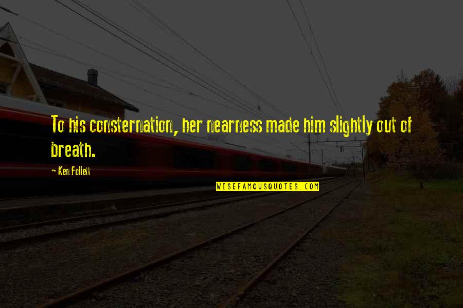 Crampons For Hiking Quotes By Ken Follett: To his consternation, her nearness made him slightly