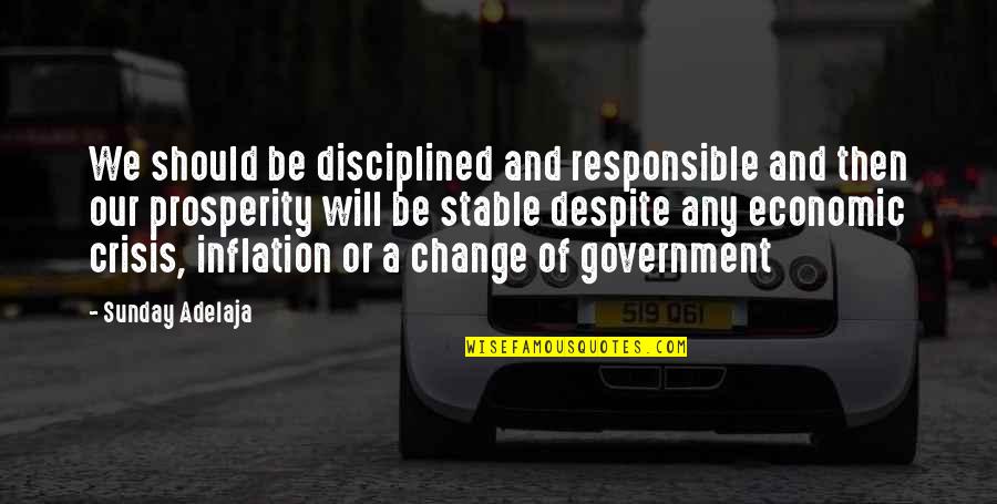Crancer Hoffas Daughter Quotes By Sunday Adelaja: We should be disciplined and responsible and then