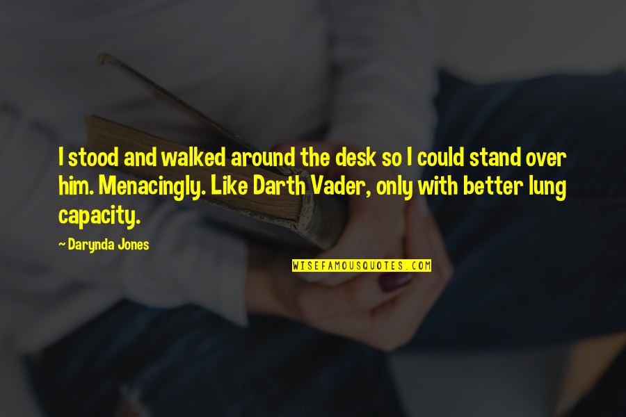 Crankshaft Comic Quotes By Darynda Jones: I stood and walked around the desk so Crankshaft Comic Quotes By Darynda Jones: I stood and walked around the desk so