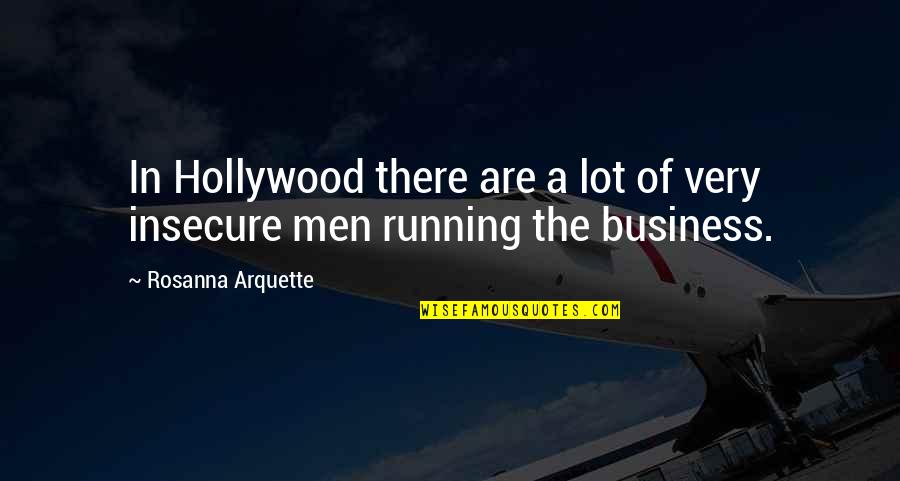 Cranlyape Quotes By Rosanna Arquette: In Hollywood there are a lot of very Cranlyape Quotes By Rosanna Arquette: In Hollywood there are a lot of very