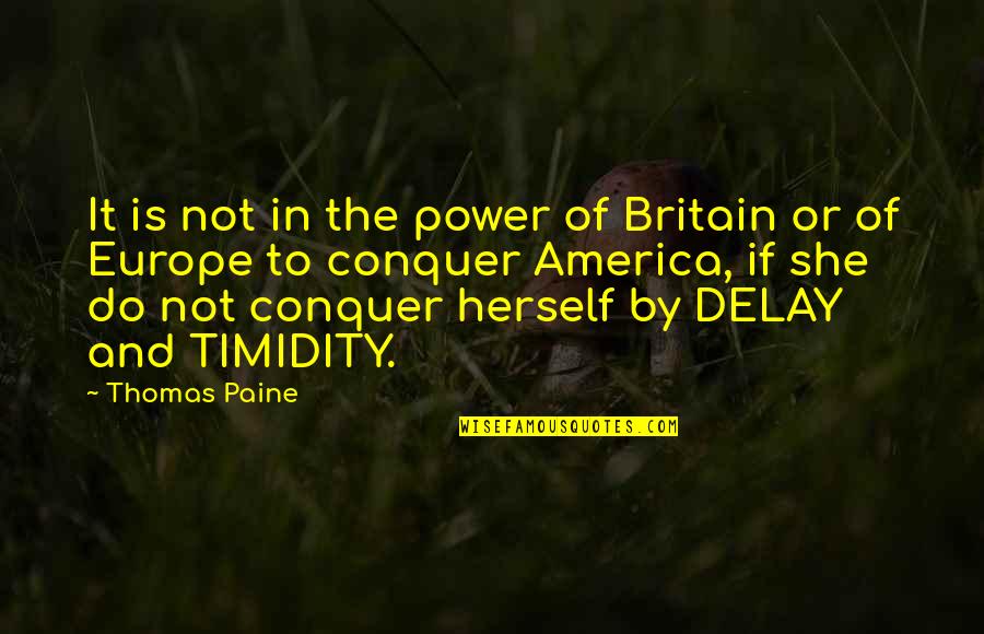 Crappiness Quotes By Thomas Paine: It is not in the power of Britain