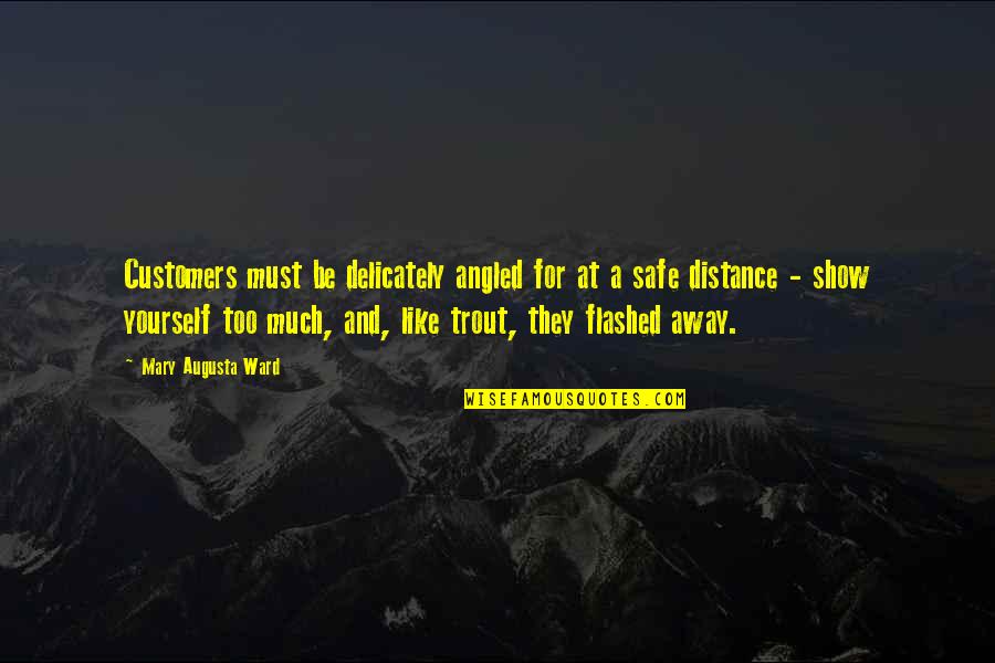 Crappy Motivational Quotes By Mary Augusta Ward: Customers must be delicately angled for at a Crappy Motivational Quotes By Mary Augusta Ward: Customers must be delicately angled for at a