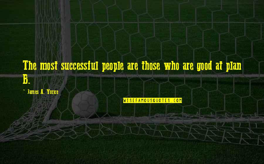 Craques Fm Quotes By James A. Yorke: The most successful people are those who are