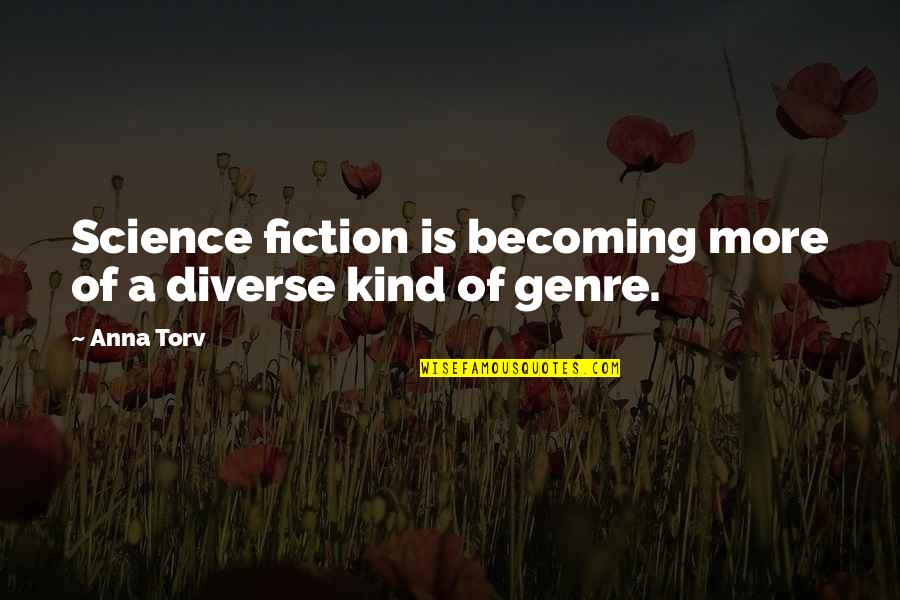 Crash Landing On You Ri Jeong Hyeok Quotes By Anna Torv: Science fiction is becoming more of a diverse