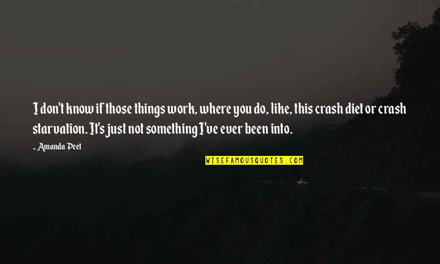 Crash's Quotes By Amanda Peet: I don't know if those things work, where Crash's Quotes By Amanda Peet: I don't know if those things work, where