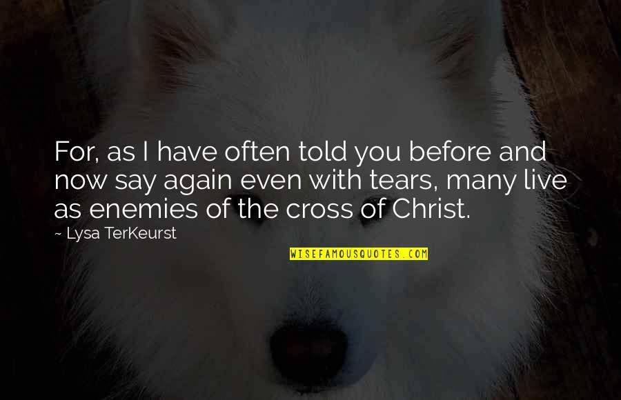 Craske Violin Quotes By Lysa TerKeurst: For, as I have often told you before Craske Violin Quotes By Lysa TerKeurst: For, as I have often told you before