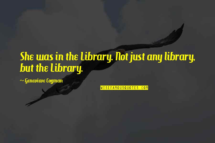 Crassus Roman Quotes By Genevieve Cogman: She was in the Library. Not just any