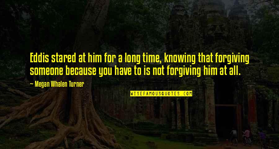 Crawfurd Contributions Quotes By Megan Whalen Turner: Eddis stared at him for a long time,