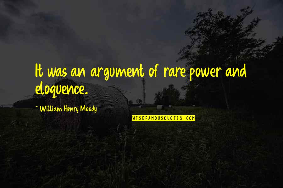 Crawly Bugs Quotes By William Henry Moody: It was an argument of rare power and Crawly Bugs Quotes By William Henry Moody: It was an argument of rare power and
