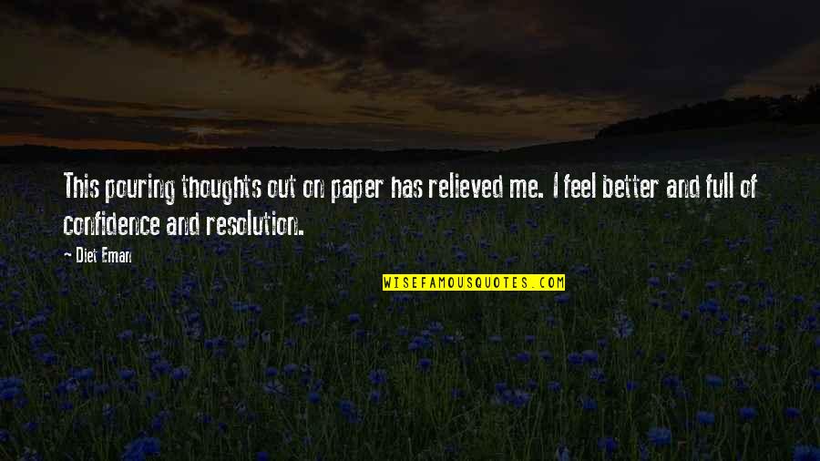 Crazy Beautiful Quotes And Quotes By Diet Eman: This pouring thoughts out on paper has relieved
