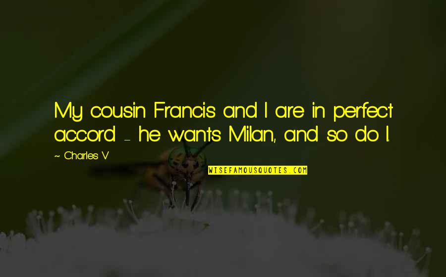 Crazy Dysfunctional Family Quotes By Charles V: My cousin Francis and I are in perfect