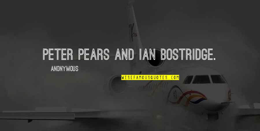 Crazy Elder Sister Quotes By Anonymous: Peter Pears and Ian Bostridge.