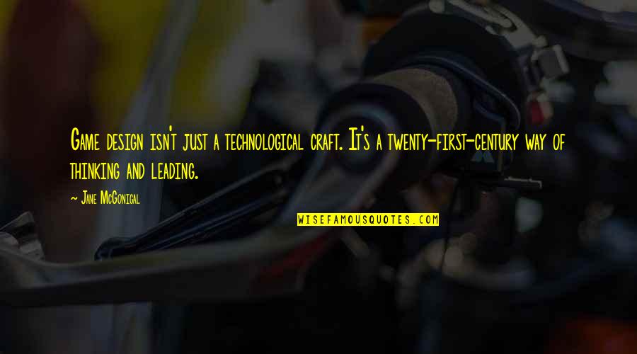 Crazy Expressions Quotes By Jane McGonigal: Game design isn't just a technological craft. It's