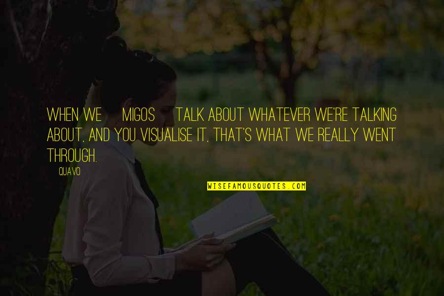 Crazy Is My Superpower Quotes By Quavo: When we [Migos] talk about whatever we're talking