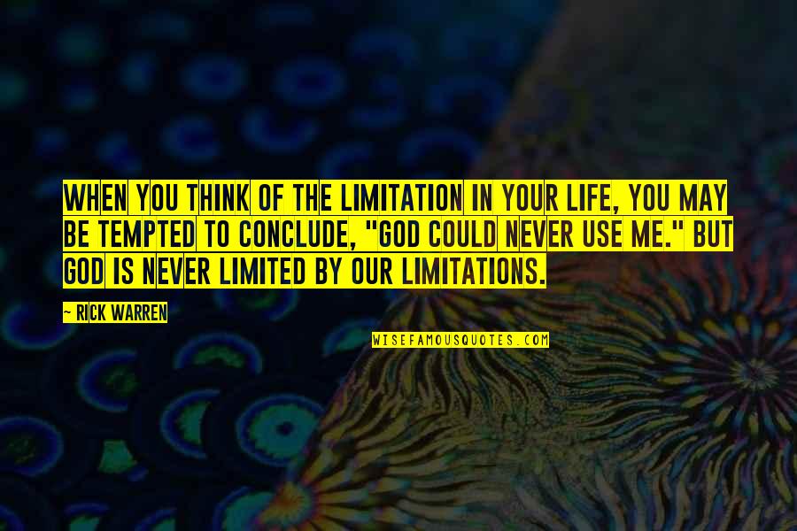 Crazy Sports Fans Quotes By Rick Warren: When you think of the limitation in your