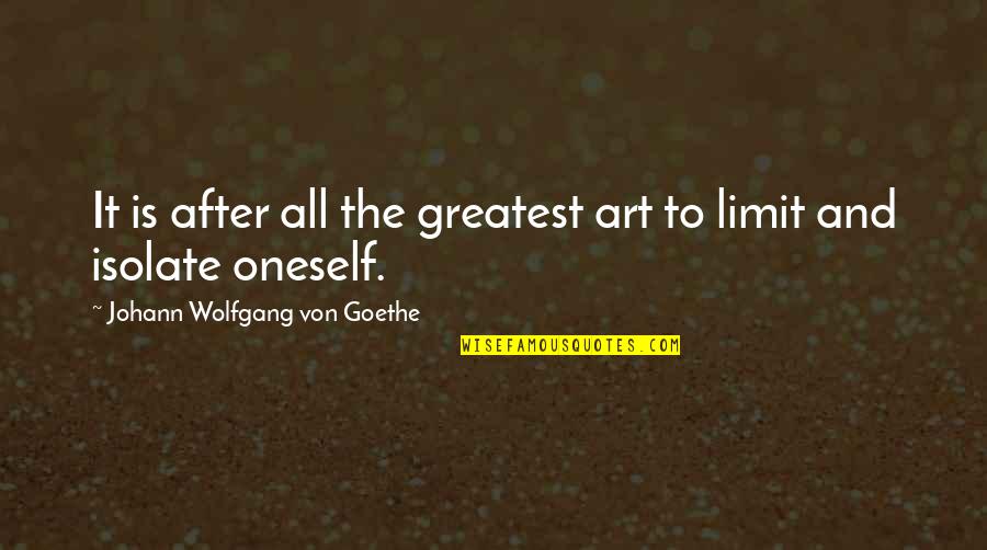 Crazy Talk Quotes By Johann Wolfgang Von Goethe: It is after all the greatest art to