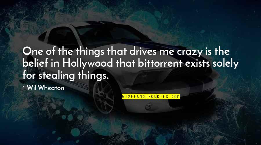 Crazy Things Quotes By Wil Wheaton: One of the things that drives me crazy Crazy Things Quotes By Wil Wheaton: One of the things that drives me crazy