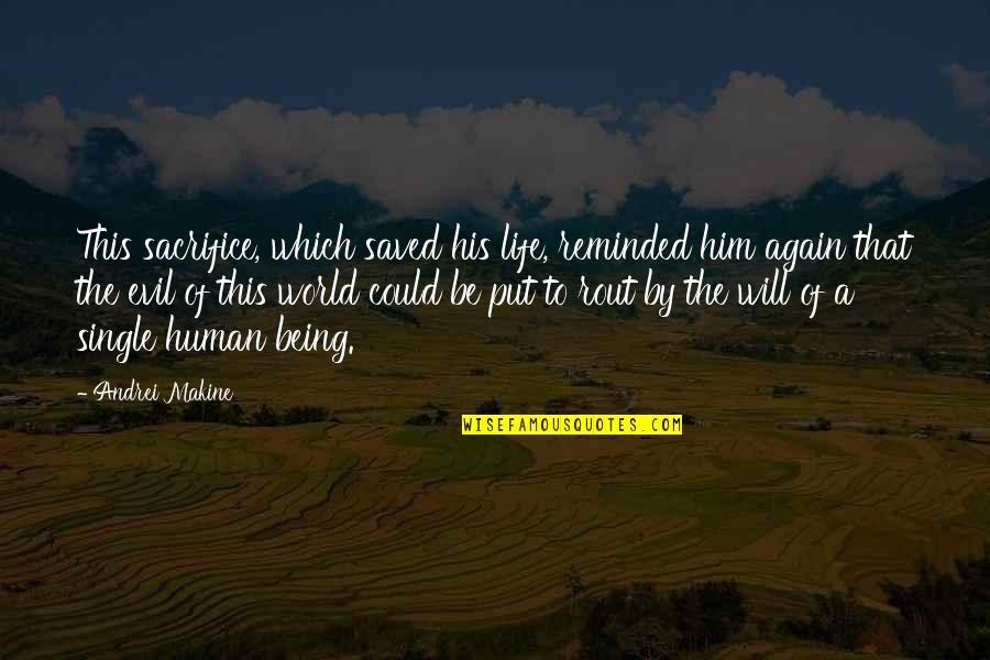 Creada Art Quotes By Andrei Makine: This sacrifice, which saved his life, reminded him Creada Art Quotes By Andrei Makine: This sacrifice, which saved his life, reminded him