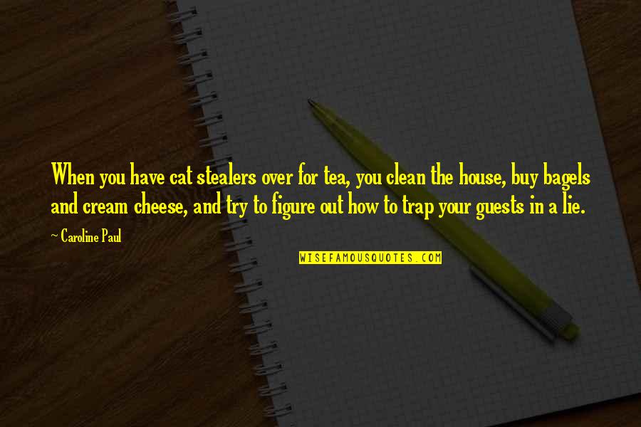 Cream And Cheese Quotes By Caroline Paul: When you have cat stealers over for tea, Cream And Cheese Quotes By Caroline Paul: When you have cat stealers over for tea,