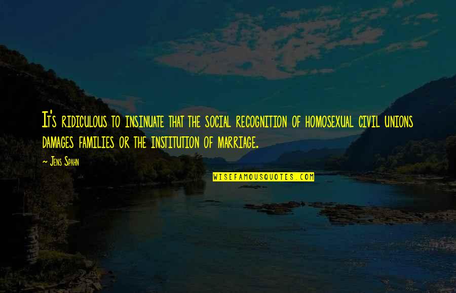 Cream Rises To The Top Quote Quotes By Jens Spahn: It's ridiculous to insinuate that the social recognition