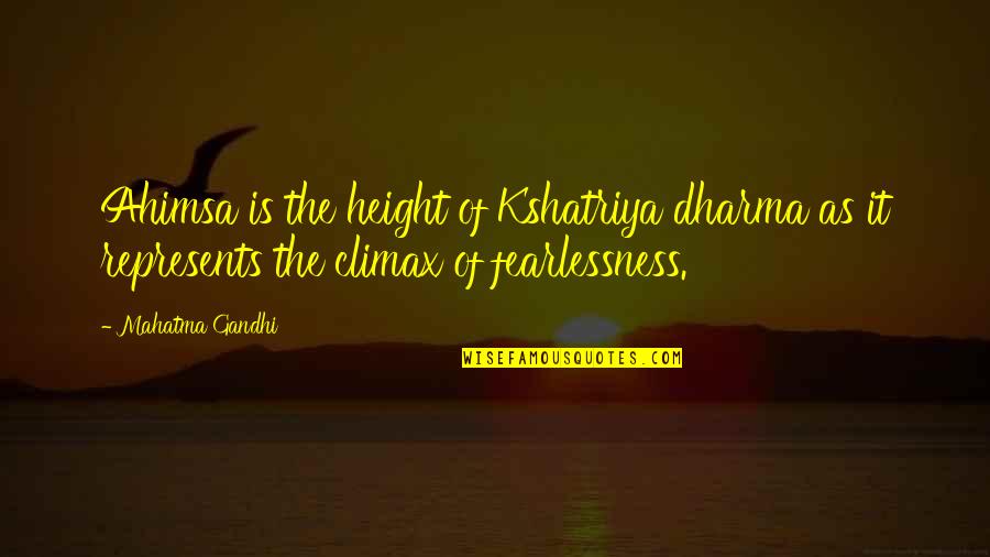 Creamier Quotes By Mahatma Gandhi: Ahimsa is the height of Kshatriya dharma as