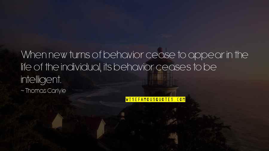 Crear Quotes By Thomas Carlyle: When new turns of behavior cease to appear