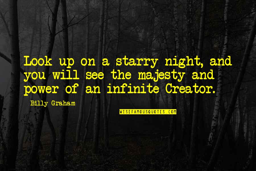 Creara Correo Quotes By Billy Graham: Look up on a starry night, and you Creara Correo Quotes By Billy Graham: Look up on a starry night, and you