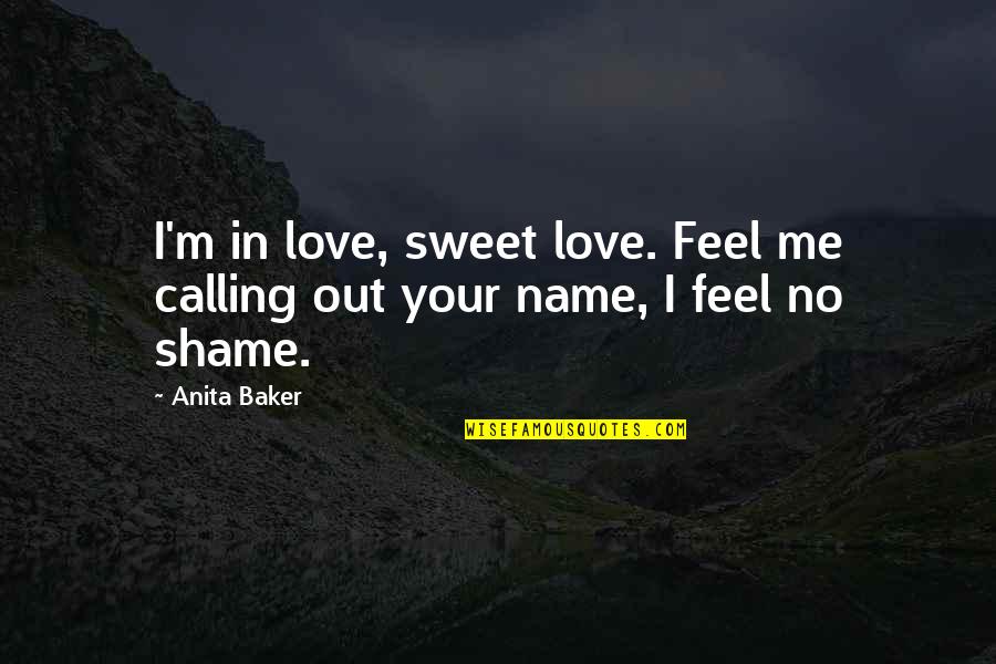 Creatable Quotes By Anita Baker: I'm in love, sweet love. Feel me calling