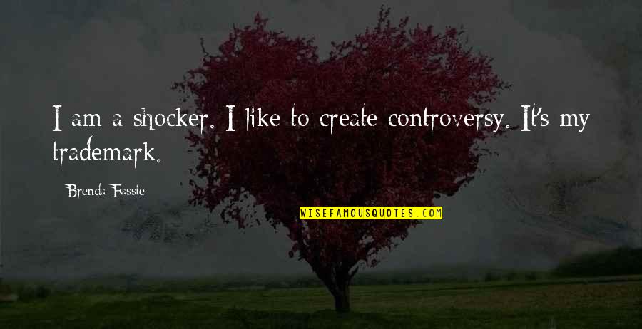 Create My Quotes By Brenda Fassie: I am a shocker. I like to create