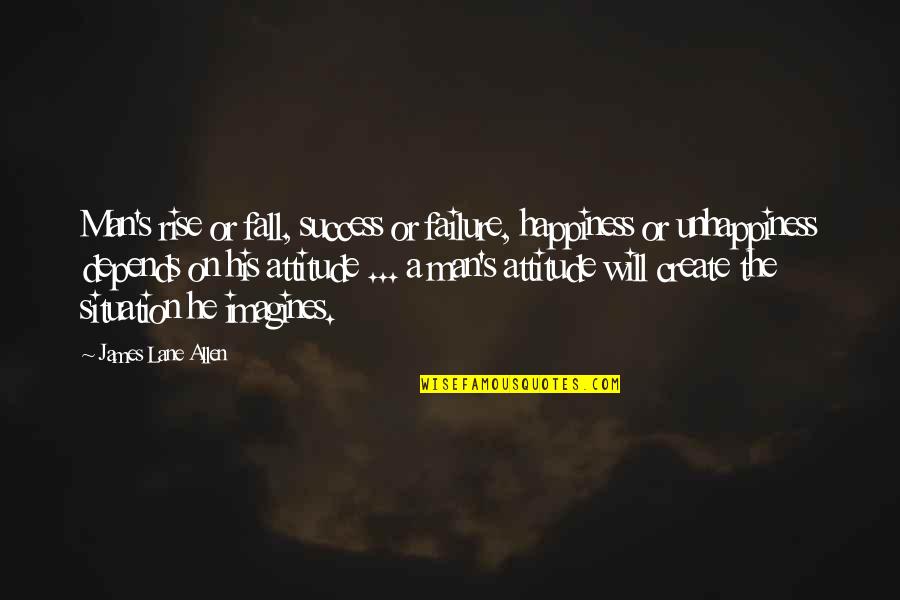 Create Own Happiness Quotes By James Lane Allen: Man's rise or fall, success or failure, happiness