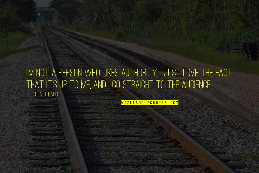 Created By Shakespeare Quotes By Rita Rudner: I'm not a person who likes authority. I Created By Shakespeare Quotes By Rita Rudner: I'm not a person who likes authority. I
