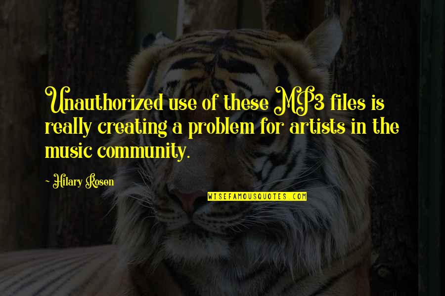 Creating Community Quotes By Hilary Rosen: Unauthorized use of these MP3 files is really