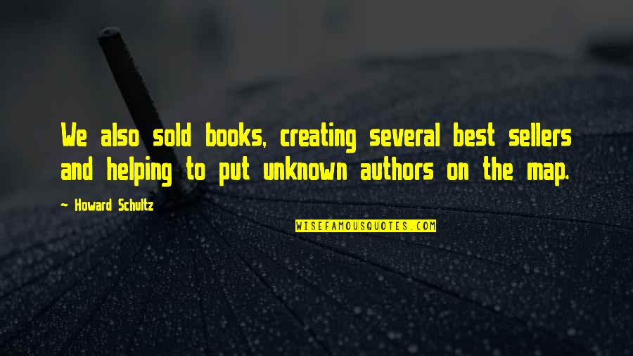 Creating Quotes By Howard Schultz: We also sold books, creating several best sellers