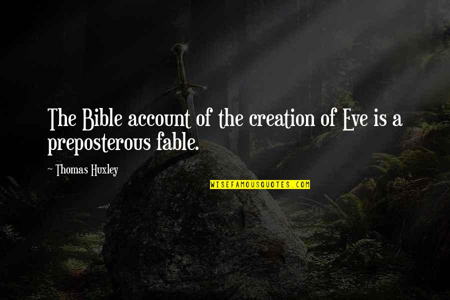 Creation Bible Quotes By Thomas Huxley: The Bible account of the creation of Eve