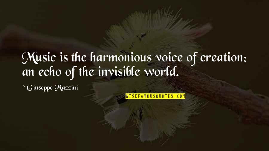 Creation Of The World Quotes By Giuseppe Mazzini: Music is the harmonious voice of creation; an