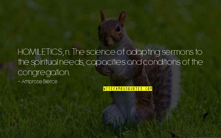 Creatival Quotes By Ambrose Bierce: HOMILETICS, n. The science of adapting sermons to