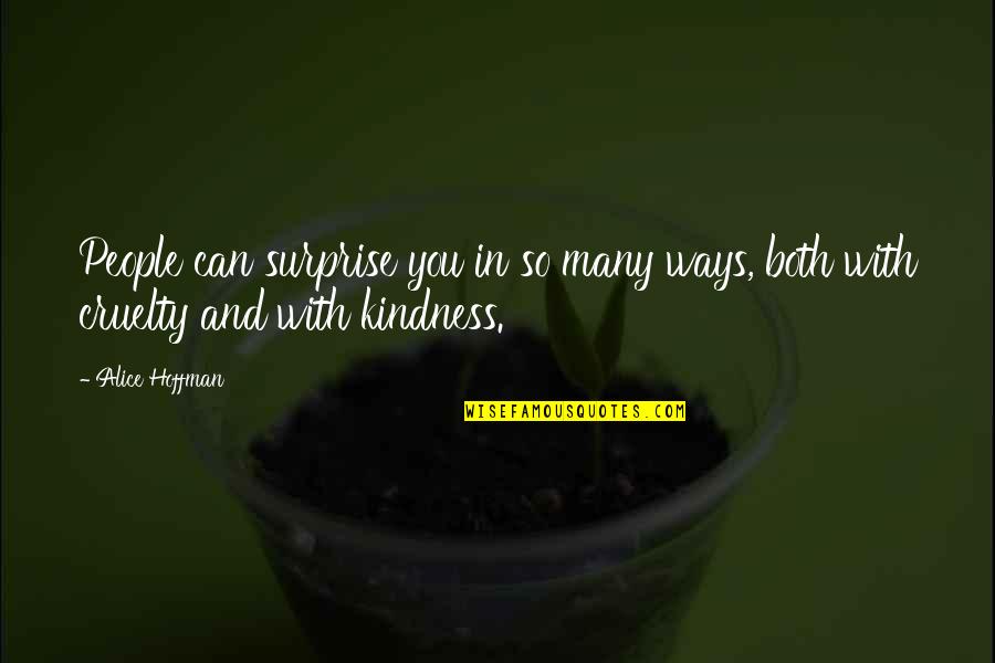 Creativas Download Quotes By Alice Hoffman: People can surprise you in so many ways,