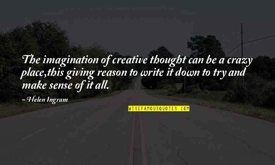 Creative Attitude Quotes By Helen Ingram: The imagination of creative thought can be a Creative Attitude Quotes By Helen Ingram: The imagination of creative thought can be a