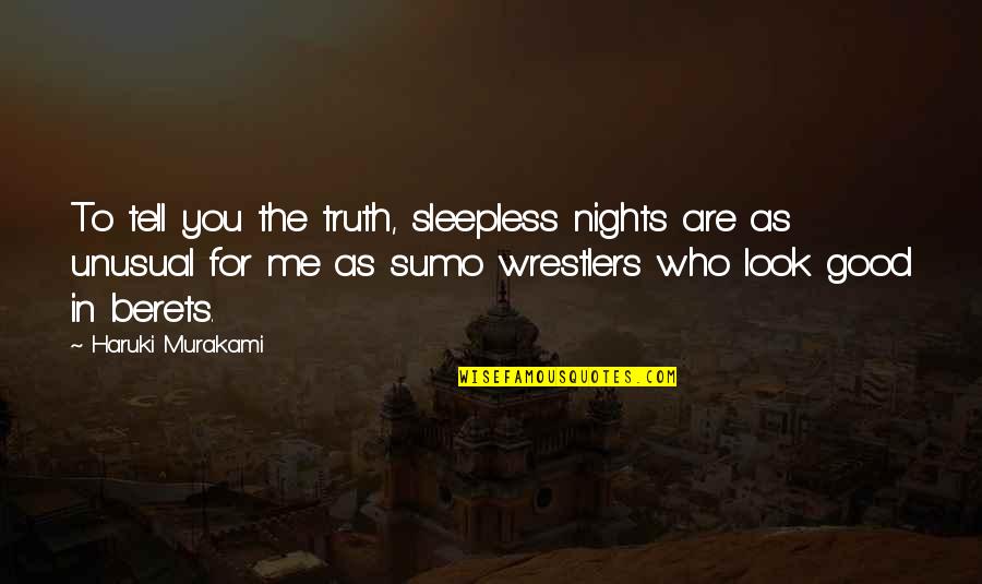Creative Designing Quotes By Haruki Murakami: To tell you the truth, sleepless nights are