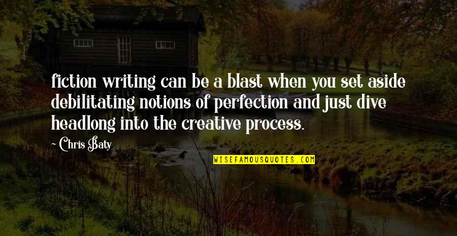 Creative Process Quotes By Chris Baty: fiction writing can be a blast when you