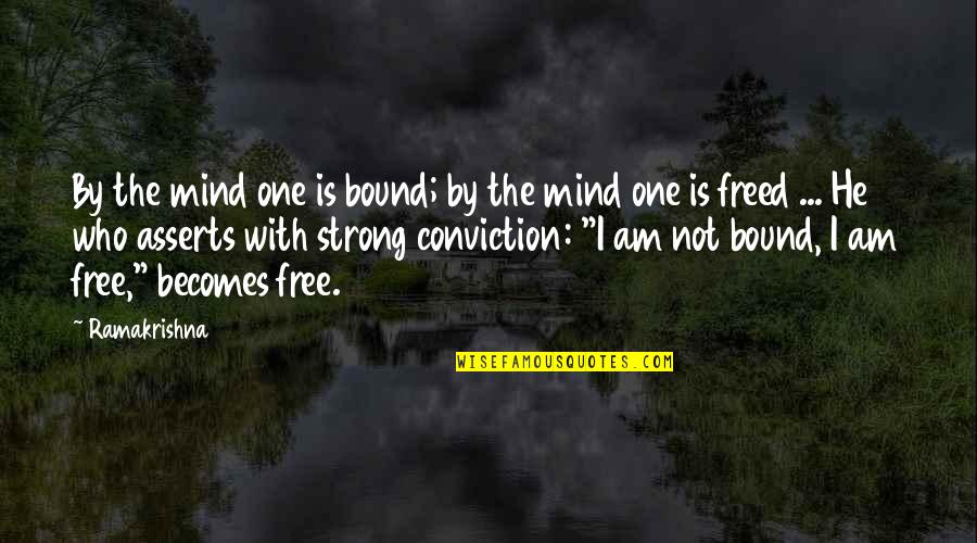 Creative Short Quotes By Ramakrishna: By the mind one is bound; by the