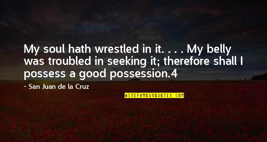 Creative Taylor Swift Quotes By San Juan De La Cruz: My soul hath wrestled in it. . .