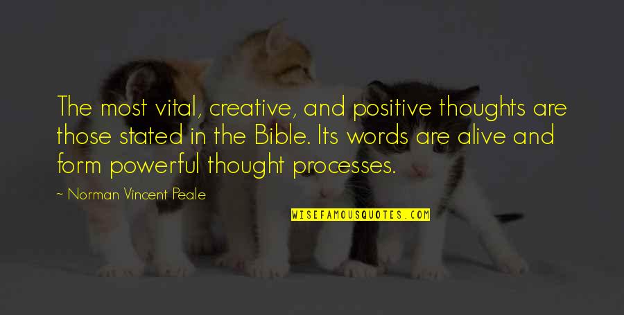 Creative Words Quotes By Norman Vincent Peale: The most vital, creative, and positive thoughts are