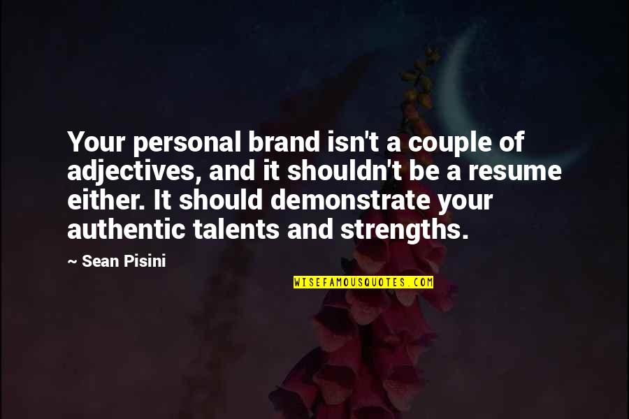 Creativity And Faith Quotes By Sean Pisini: Your personal brand isn't a couple of adjectives,