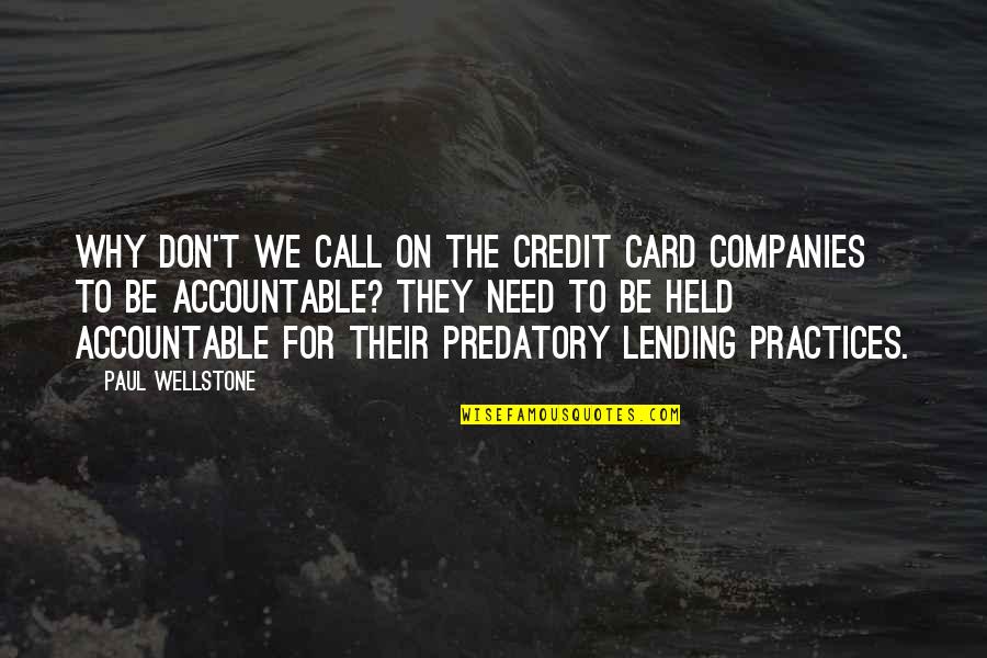 Credit Card Quotes By Paul Wellstone: Why don't we call on the credit card